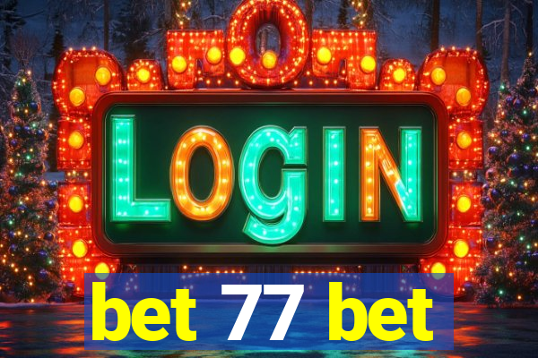 bet 77 bet